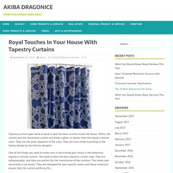 Royal Touches In Your House With Tapestry Curtains