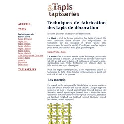 Tapis & Tapisseries : techniques de fabrication des tapis