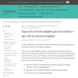 Tapuscrits et livres adaptés pour les enfants « dys » (et les lecteurs fragiles)