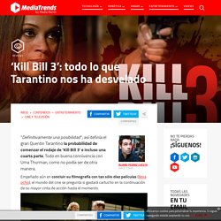 'Kill Bill 3': todo lo que Tarantino nos ha desvelado - MediaTrends