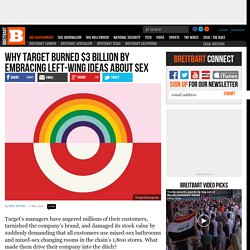 Why Target Burned $3 Billion by Embracing Left-Wing Ideas About Sex