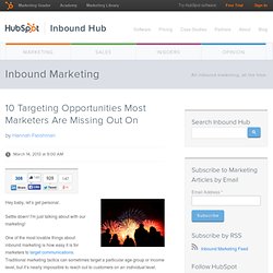 10 Targeting Opportunities Most Marketers Are Missing Out On