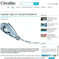 Targeting “single-use” must go beyond plastic