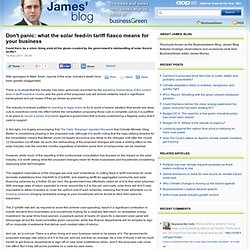 Don't panic: what the solar feed-in tariff fiasco means for your business - 16 Nov 2011 - James' Blog: a blog from BusinessGreen.