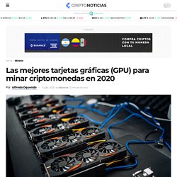 Las mejores tarjetas gráficas (GPU) para minar criptomonedas en 2020