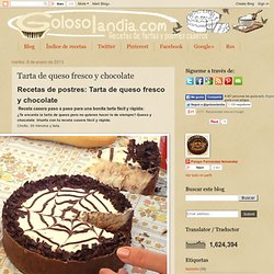Recetas de postres (tartas caseras y postres caseros): Tarta de queso fresco y chocolate
