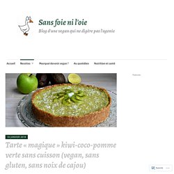 Tarte « magique » kiwi-coco-pomme verte sans cuisson (vegan, sans gluten, sans noix de cajou)
