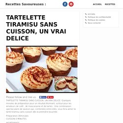 1 TARTELETTE TIRAMISU SANS CUISSON, UN VRAI DELICE - Recettes Savoureuses :