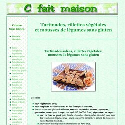 Tartinades, rillettes végétales et mousses de légumes sans gluten.