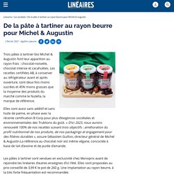 De la pâte à tartiner au rayon beurre pour Michel & Augustin / Les produits - Linéaires