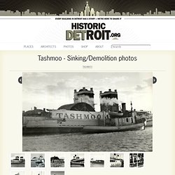 Tashmoo - Sinking/Demolition photos — Historic Detroit