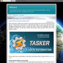 Tasker Profile: On Demand Talking Clock