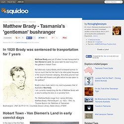 Matthew Brady - Tasmania's 'gentleman' bushranger