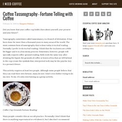 Coffee Tasseography - Fortune Telling with Coffee - I Need Coffee