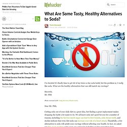 What Are Some Tasty, Healthy Alternatives to Soda?