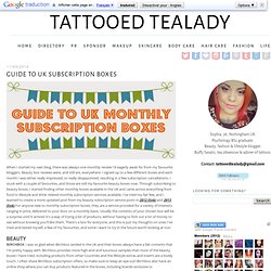Tattooed Tealady: Guide to UK subscription boxes