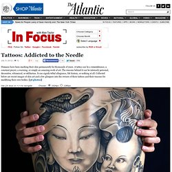 Tattoos: Addicted to the Needle