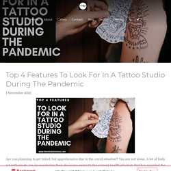 How To Look For In A Tattoo Studio During The Pandemic?