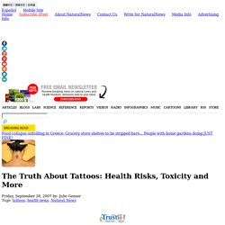 The Truth About Tattoos: Health Risks, Toxicity and More - NaturalNews.com