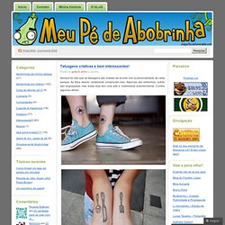Tattoos creative and interesting! 'My Foot Zucchini