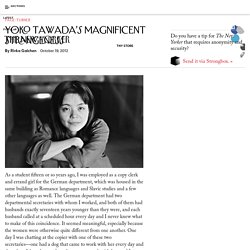 Yoko Tawada’s Magnificent Strangeness