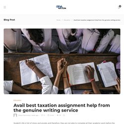 Avail best taxation assignment help from the genuine writing service - otranation