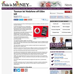 Taxman let Vodafone off £6bn bill