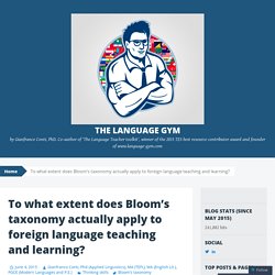 To what extent does Bloom’s taxonomy actually apply to foreign language teaching and learning?