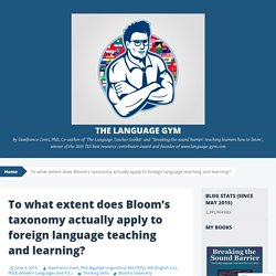 To what extent does Bloom’s taxonomy actually apply to foreign language teaching and learning?