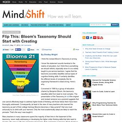 Flip This: Bloom’s Taxonomy Should Start with Creating
