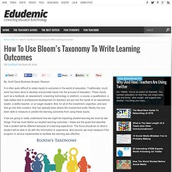 How To Use Bloom’s Taxonomy To Write Learning Outcomes