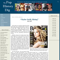 “Taylor Swift, Rising”2003-2009
