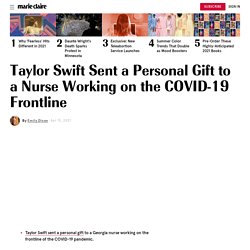 Taylor Swift Sends a Sweet Gift to a Nurse Working on the Frontline