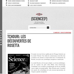 Tchouri: les découvertes de Rosetta