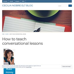 How to teach conversational lessons