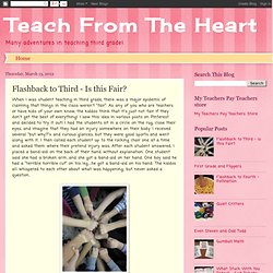 Teach From The Heart: Flashback to Third - Is this Fair?