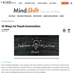 10 Ways to Teach Innovation