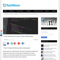 Teach Yourself How To Code In These 10 Simple Steps