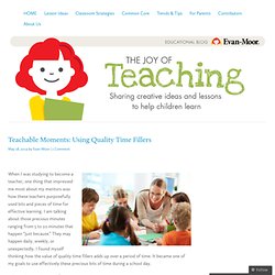Teachable Moments: Using Quality Time Fillers