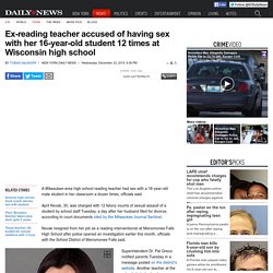 Teacher accused of sex with 16-year-old boy at Wisc. school