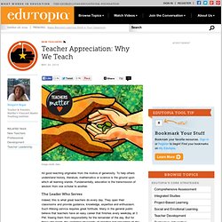 Teacher Appreciation: Why We Teach