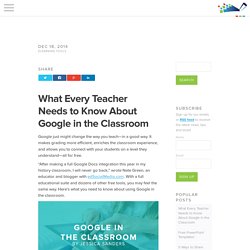 What Every Teacher Needs to Know About Google in the Classroom