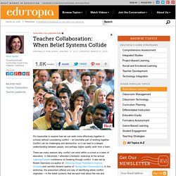 Teacher Collaboration: When Belief Systems Collide