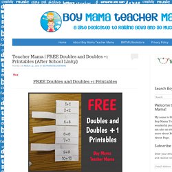 FREE Doubles and Doubles +1 Printables {After School Linky} - Boy Mama Teacher Mama