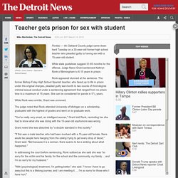 Teacher gets prison for sex with student