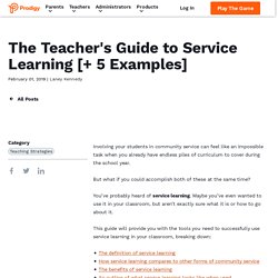The Teacher's Guide to Service Learning [+ 5 Examples]