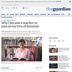 Why I became a teacher: to pass on my love of literature