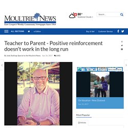 Teacher to Parent - Positive reinforcement doesn't work in the long run