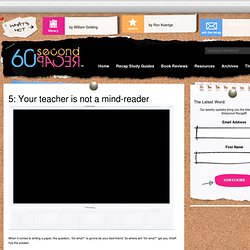 5: Your teacher is not a mind-reader