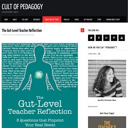 The Gut-Level Teacher Reflection